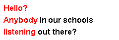 Hello?  Anybody in our schools listening?